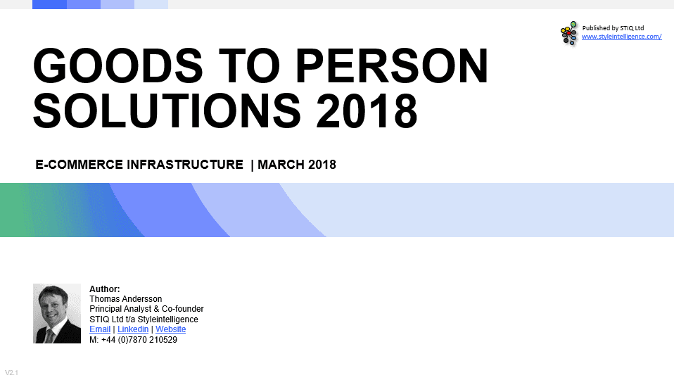 Market Report: Goods-to-Person Ecommerce Fulfilment Robotics 2018 - STIQ Ltd (t/a Styleintelligence)