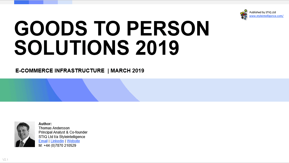 Market Report: Goods-to-Person Ecommerce Fulfilment Robotics 2019 - STIQ Ltd (t/a Styleintelligence)