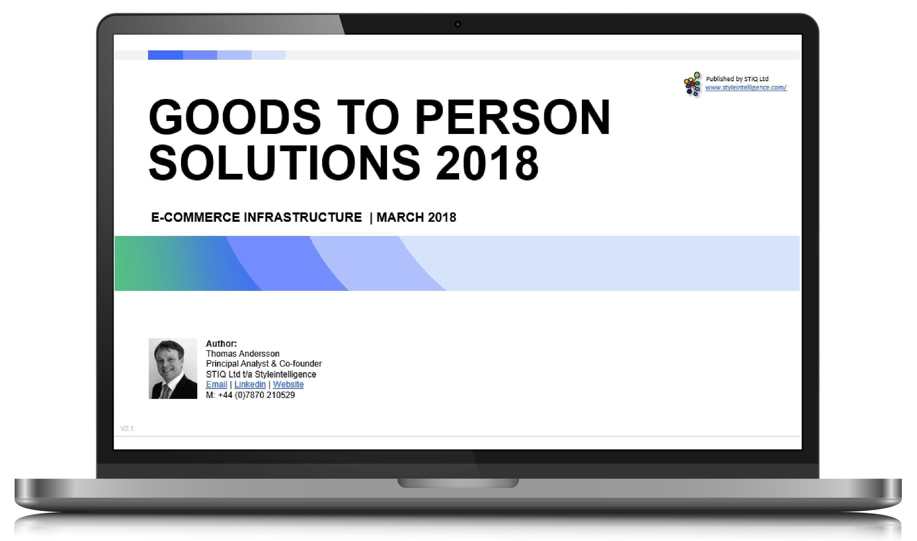 Market Report: Goods-to-Person Ecommerce Fulfilment Robotics 2018 - STIQ Ltd (t/a Styleintelligence)